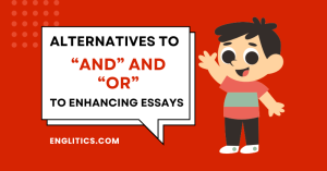 Enhancing Essays: Alternatives to 
