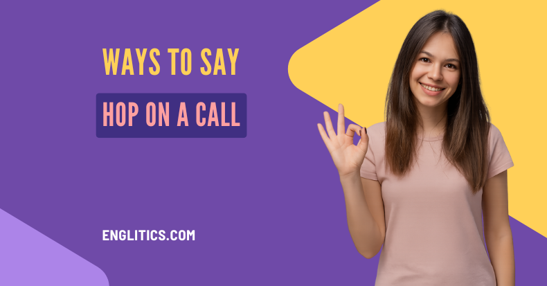 Ways to Say Hop on a Call