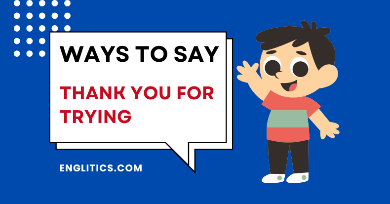 Ways to Say Thank You For Trying