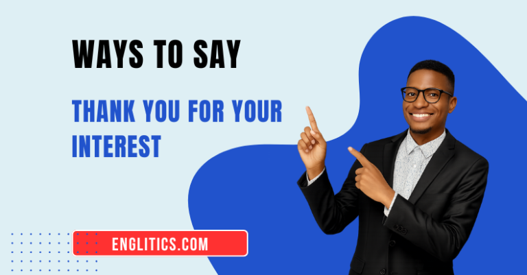 Other Ways to Say "Thank You for Your Interest"