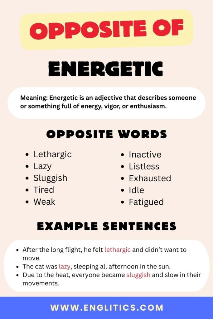 Opposite of Energetic