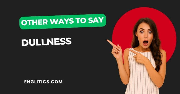 18 Other Ways to Say Dullness