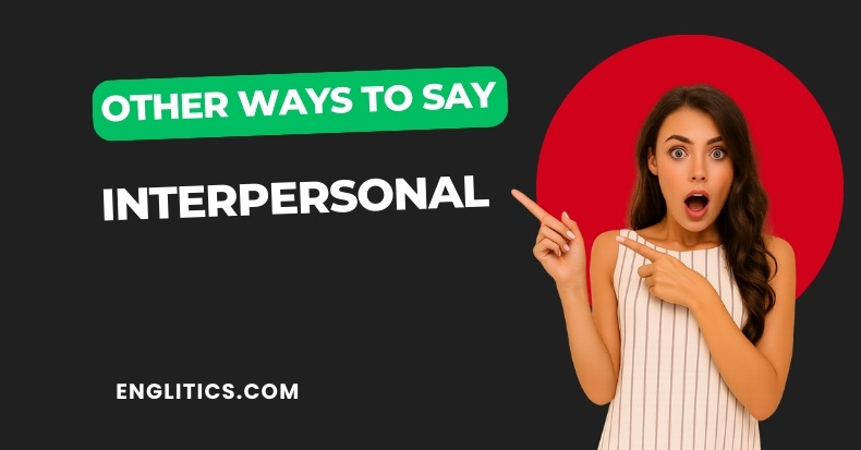 Other Ways to Say Interpersonal