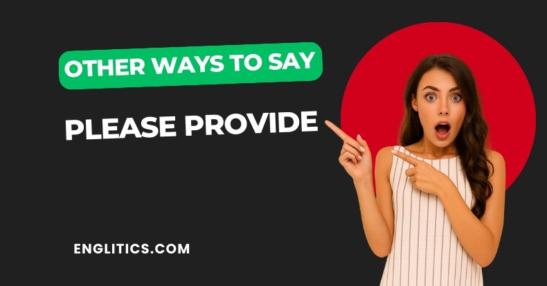Other Ways to Say Please Provide