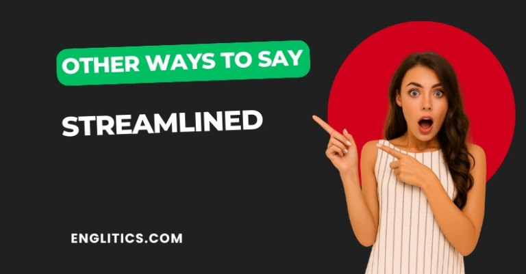 Streamlineed 20 Other Ways to Say