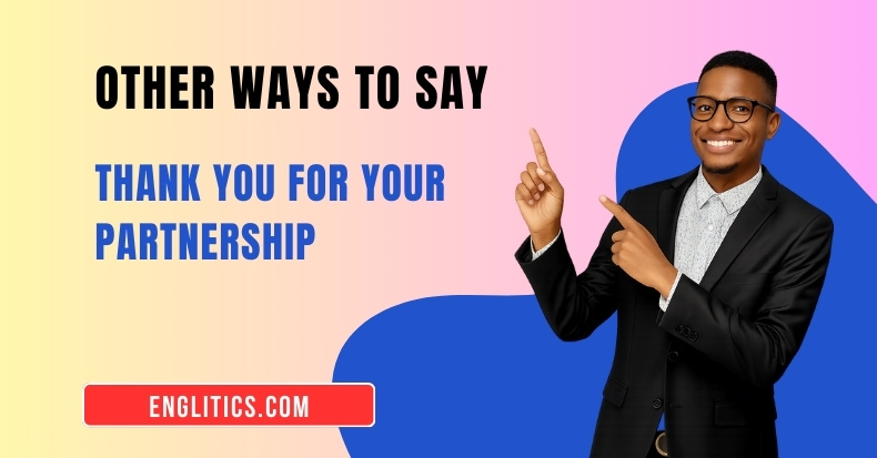 Other Ways to Say Thank You For Your Partnership