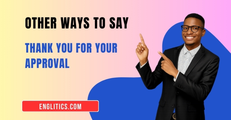 Other Ways to Say Thank You for Your Approval