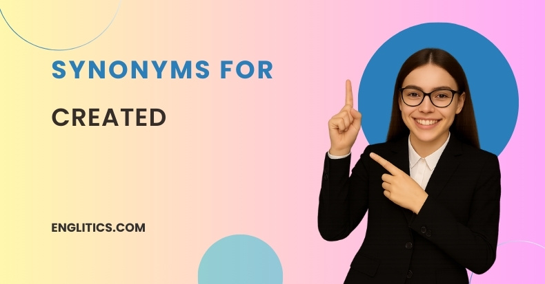 Synonyms For Created
