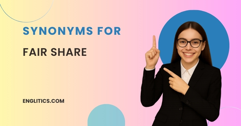 Synonyms For Fair Share