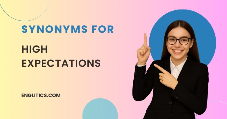 Synonyms For High Expectations