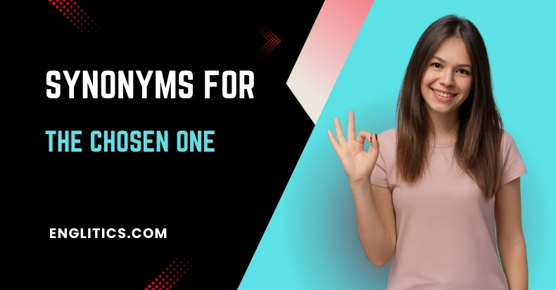 Synonyms For The Chosen One