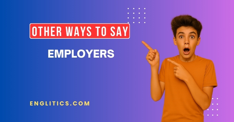 Other Ways to Say Employers