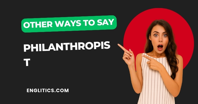 Other Ways to Say Philanthropist