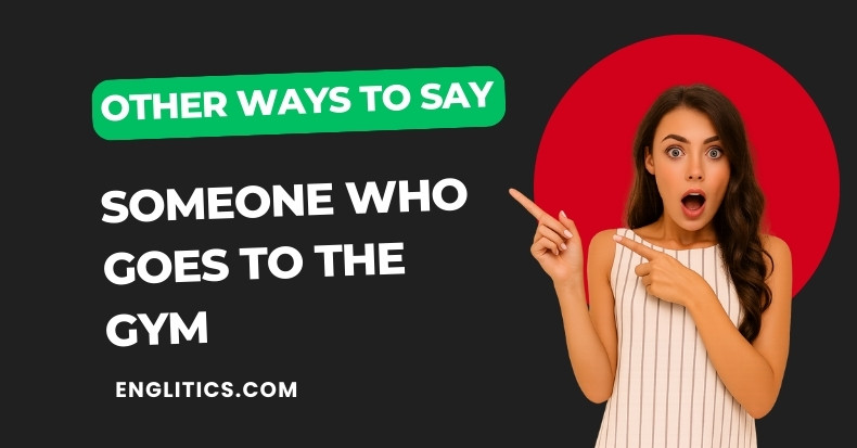Other Ways to Say Someone Who Goes to the Gym
