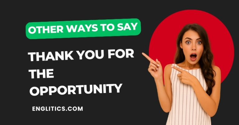 21 Other Ways to Say Thank You For The Opportunity