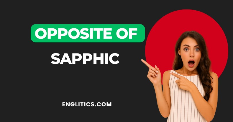 Opposite of Sapphic