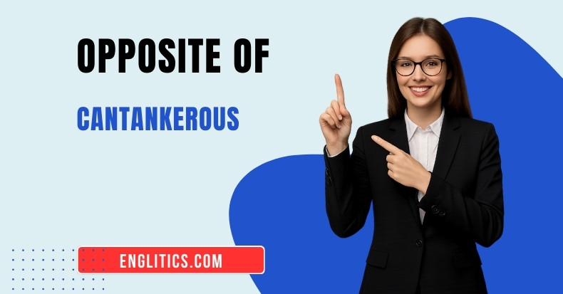 cantankerous
